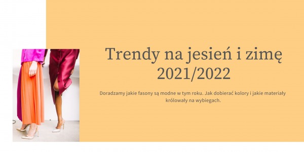 Tendences 2021./2022. gada rudenim un ziemai